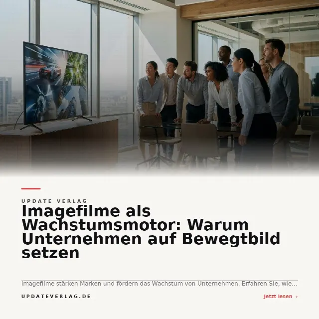 Share-Card fuer Imagefilme als Wachstumsmotor: Warum Unternehmen auf Bewegtbild setzen